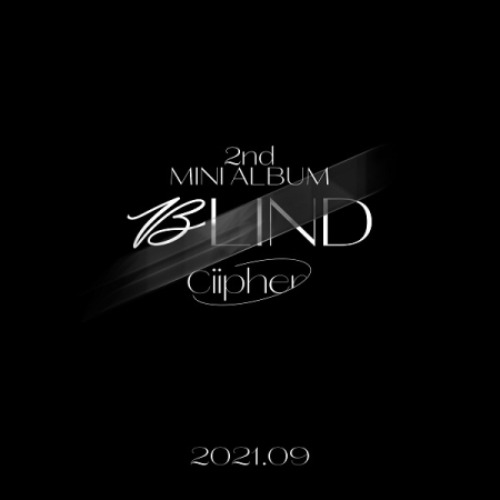 싸이퍼 (Ciipher) - BLIND (2ND 미니앨범)