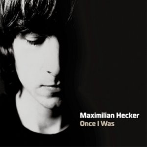 MAXIMILIAN HECKER - ONCE I WAS (REMAKES+BEST COLLECTION) 