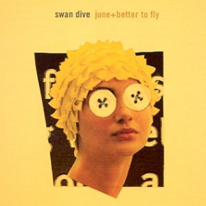 SWAN DIVE - JUNE + BETTER TO FLY