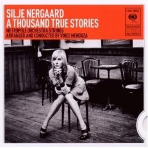 SILJE NERGAARD - A THOUSAND TRUE STORIES