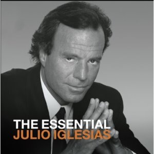 JULIO IGLESIAS - THE ESSENTIAL JULIO IGLESIAS 
