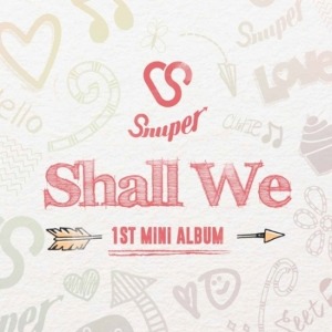 스누퍼 (SNUPER) - SHALL WE (1ST 미니 앨범)