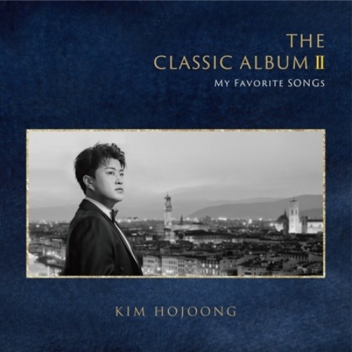 김호중 (KIM HO JOONG) - THE CLASSIC ALBUM II : MY FAVORITE SONGS