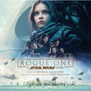 ROGUE ONE: A STAR WARS STORY - O.S.T. (MICHAEL GIACCHINO)