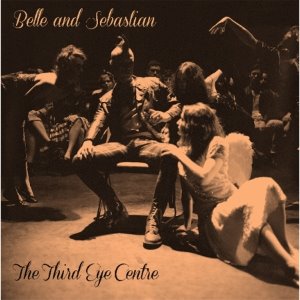 BELLE AND SEBASTIAN - THE THIRD EYE CENTRE