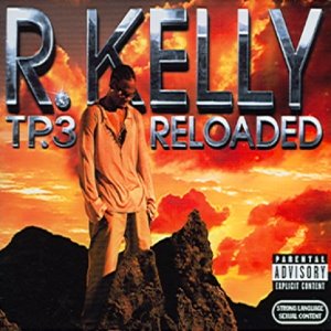 R. KELLY - TP.3 RELOADED (BONUS DVD)