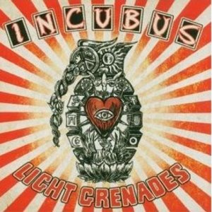 INCUBUS - LIGHT GRENADES