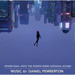 SPIDER-MAN : INTO THE SPIDER-VERSE - ORIGINAL SCORE (DANIEL PEMBERTON)