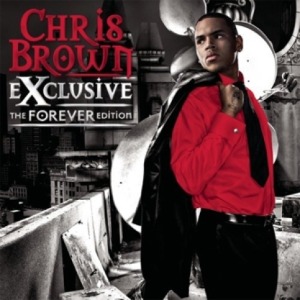 CHRIS BROWN - EXCLUSIVE : THE FOREVER EDITION (CD+DVD)