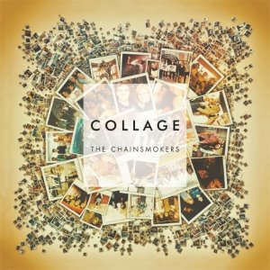 THE CHAINSMOKERS - COLLAGE (EP)