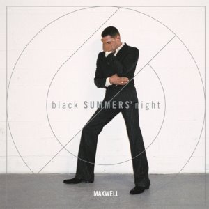 MAXWELL - BLACK SUMMERS NIGHT (part.2)