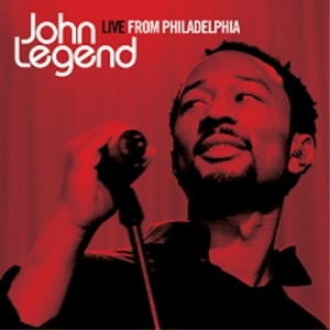 JOHN LEGEND - LIVE FROM PHILADELPHIA