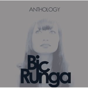 BIC RUNGA - ANTHOLOGY