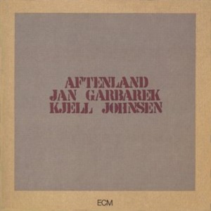 JAN GARBAREK &amp; KJELL JOHNSEN - AFTENLAND