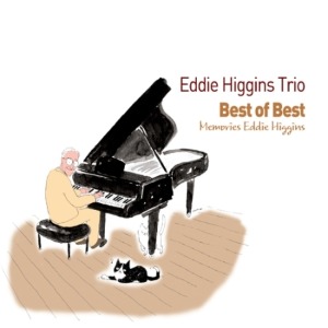 EDDIE HIGGINS TRIO - BEST OF BEST : MEMORIES EDDIE HIGGINS
