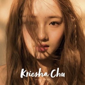 크리샤 츄 (KRIESHA CHU) - 1ST 싱글앨범