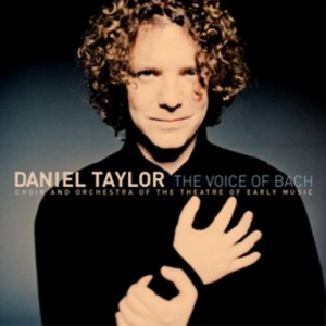 DANIEL TAYLOR - THE VOICE OF BACH