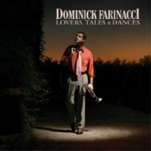 DOMINICK FARINACCI - LOVERS, TALES AND DANCES