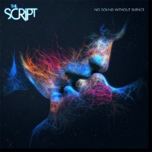 THE SCRIPT - NO SOUND WITHOUT SILENCE