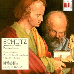 SCHUTZ - JOHANNES PASSION / PSALMEN DAVIDS