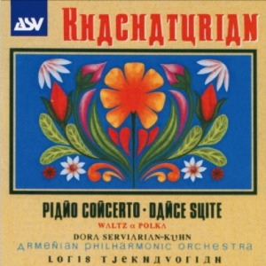 KHACHATURIAN - PIANO CONCERTO, DANCE SUITE