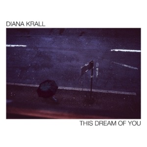 DIANA KRALL - THIS DREAM OF YOU