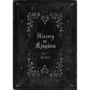 KINGDOM (킹덤) - HISTORY OF KINGDOM: PARTⅠ. ARTHUR